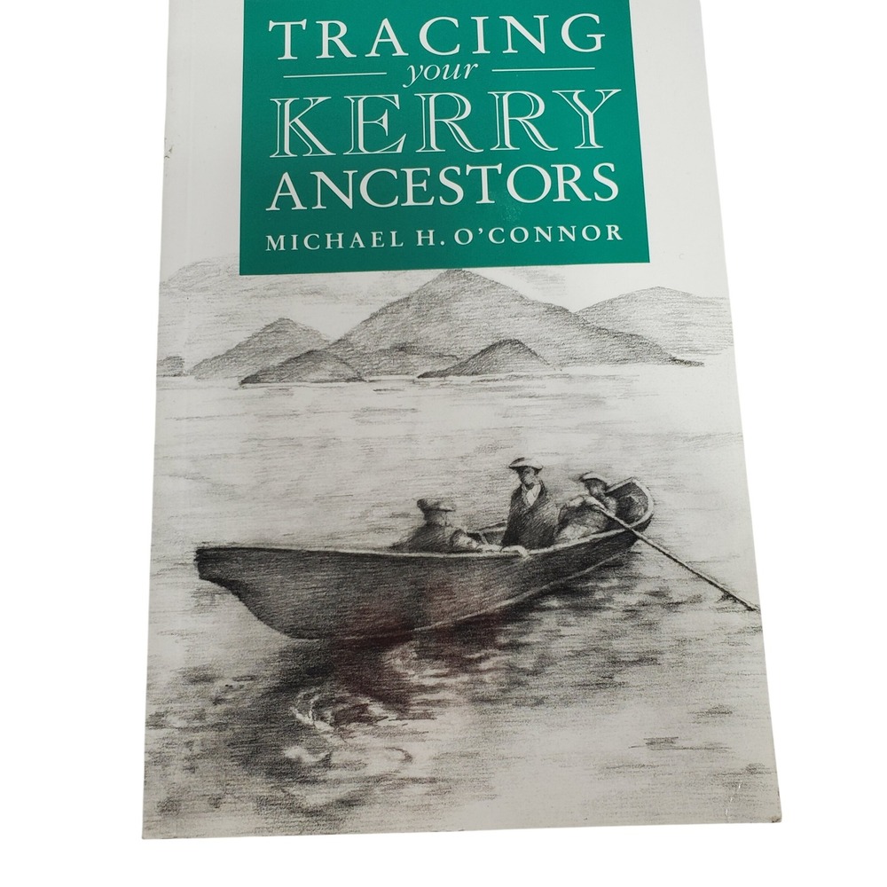 Tracing Your Kerry Ancestors Michael O'Connor County Kerry Ireland
